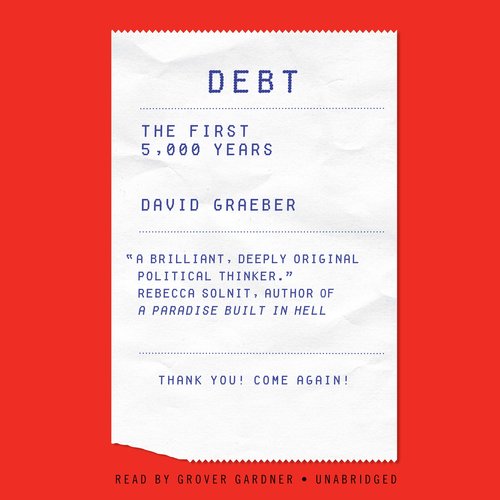 Debt: The First 5,000 Years