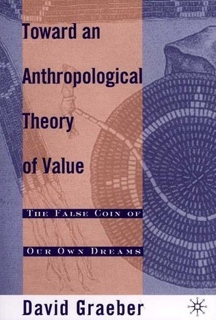 towards an anthropological theory of value - book cover.jpg